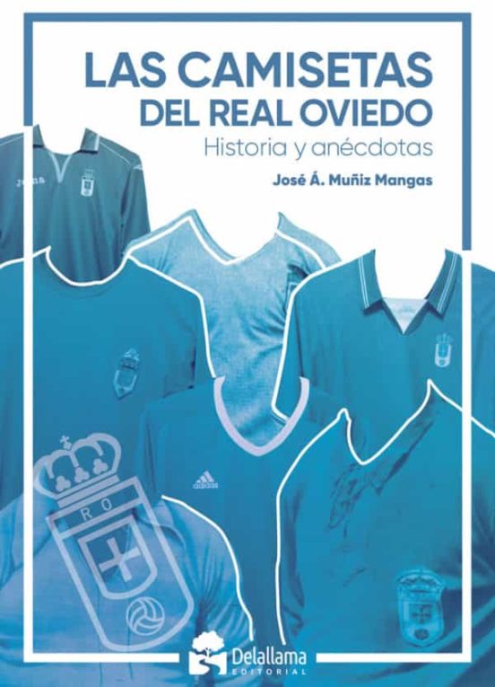 Las Camisetas Del Real Oviedo: Historia Y Anecdotas