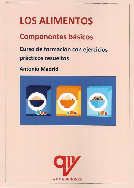 Los Alimentos: Componentes Basicos: Curso De Formacion Con Ejercicios