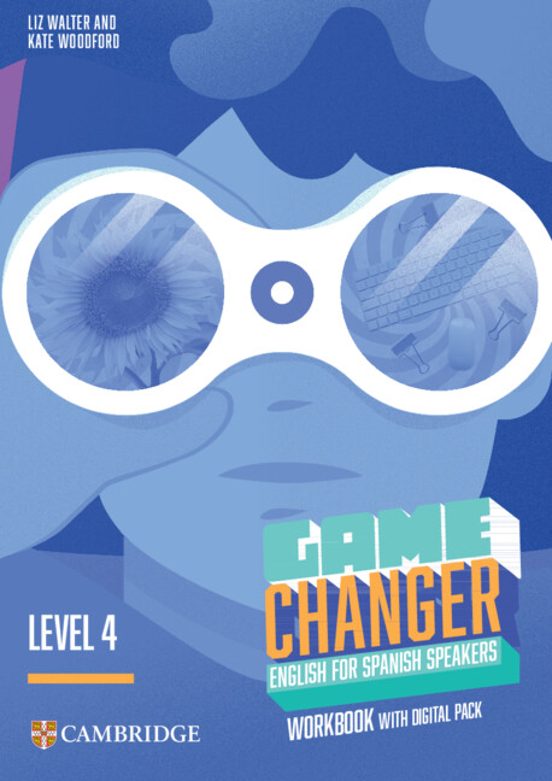 Game Changer Level 4 Workbook With Digital Pack English for Spanish Sp