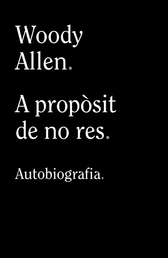 A Proposit De No Res. Autobiografia