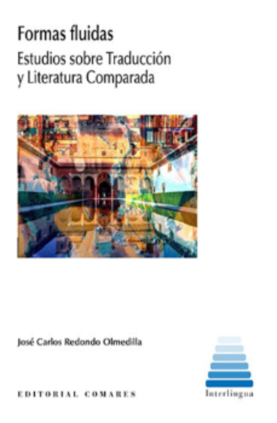 Formas Fluidas.estudios Sobre Traducción Y Literatura Comparada
