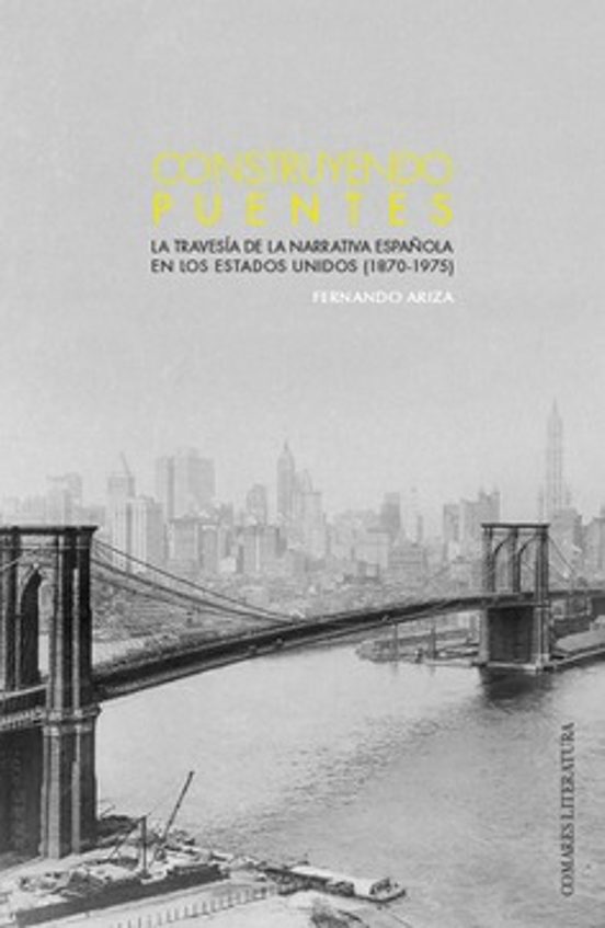 Construyendo Puentes.la Travesía de la Narrativa Española en los Estad