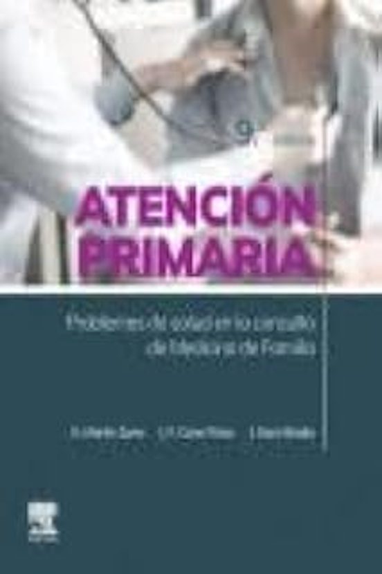 Atención Primaria. Problemas De Salud En La Consulta De Medicina De Familia