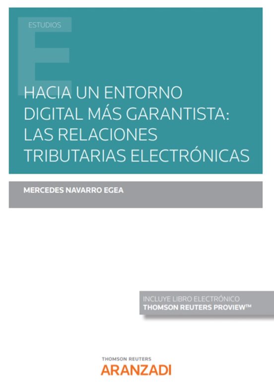Hacia Un Entorno Digital Más Garantista: Las Relaciones Tributarias Electrónicas