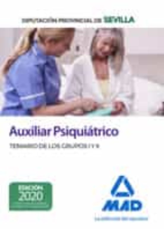 Auxiliar Psiquiátrico De La Diputación Provincial De Sevilla. Temario De Los Grupos I Y II