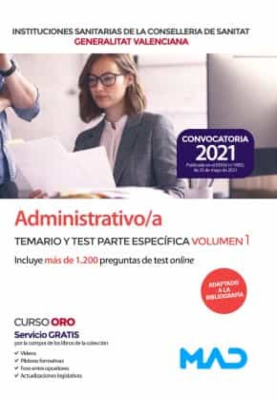 Administrativo/a De Instituciones Sanitarias De La Conselleria De Sanitat De La Generalitat Valenciana. Temario Y Test Parte Específica Volumen 1