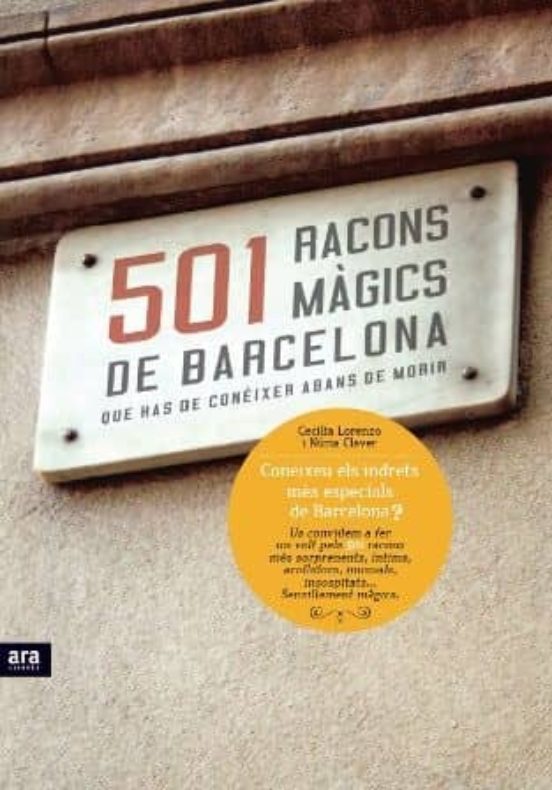 501 Racons Màgics De Barcelona Que Has De Conèixer Abans De Morir