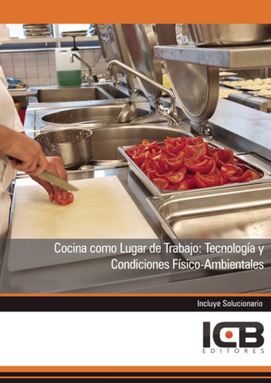 Cocina Como Lugar De Trabajo: Tecnología Y Condiciones Físico-amb Ient