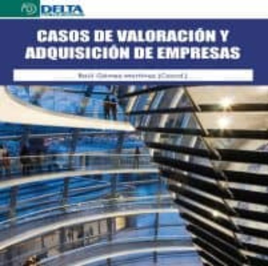 Casos De Valoración Y Adquisición De Empresas