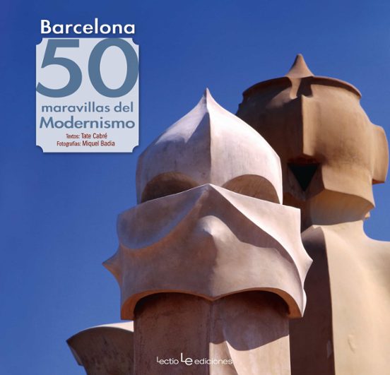 Barcelona. 50 Maravillas Del Modernismo