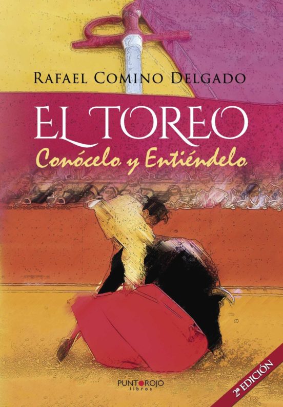 El Toreo. Conócelo Y Entiéndelo