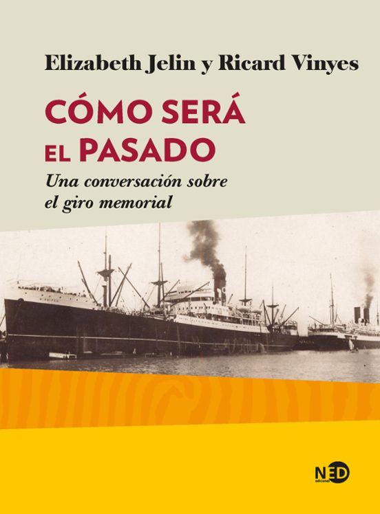 Como Sera El Pasado: Una Conversacion Sobre El Giro Memorial