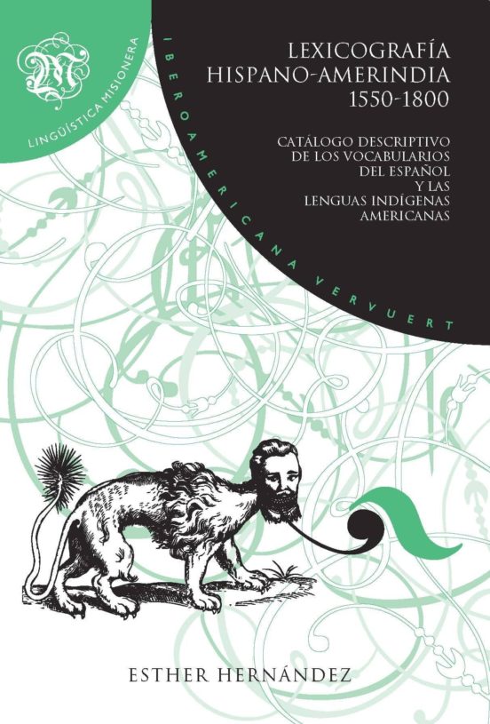 Lexicografia Hispano-amerindia 1550-1800: Catalogo Descriptivo De Los