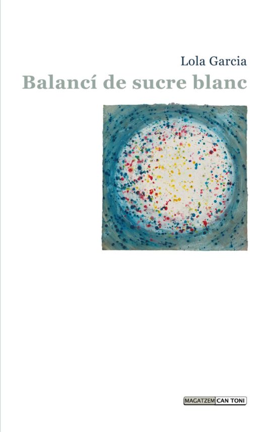 Balanci De Sucre Blanc: Paraules Que Neixen Soles Per Fer Sentir Els S
