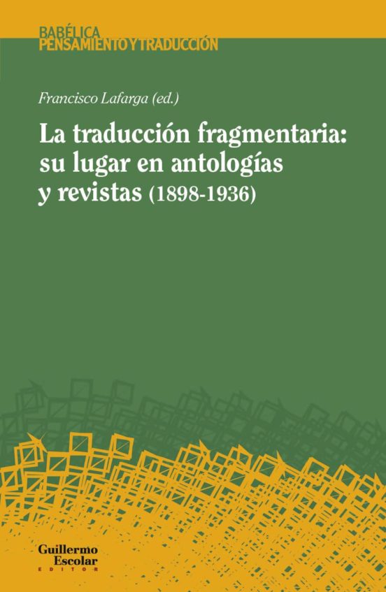 La Traducción Fragmentaria: Su Lugar En Antologías Y Revistas