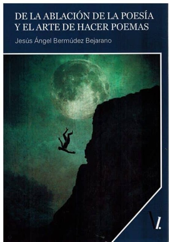 De la Ablacion de la Poesia y el Arte de Hacer Poemas