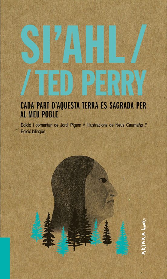 Si Ahl / Ted Perry: Cada Part D Aquesta Terra Es Sagrada Per Al Meu Po