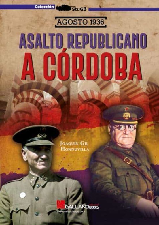 Agosto 1936. Asalto Republicano A Cordoba