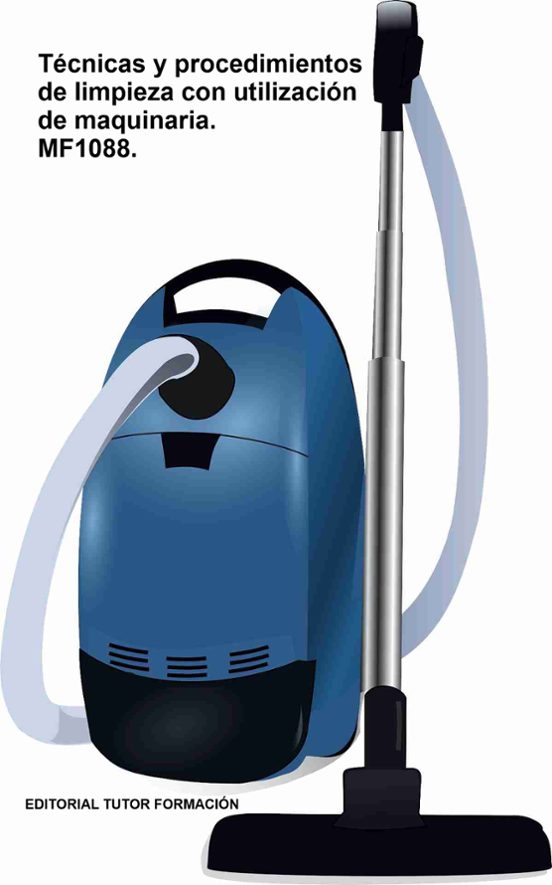 Mf1088. Tecnicas Y Procedimientos De Limpieza Con Utilizacion De Maqui