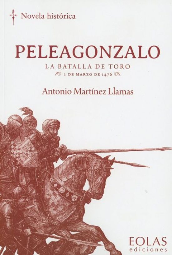 Peleagonzalo: La Batalla De Toro. 1 De Marzo De 1476