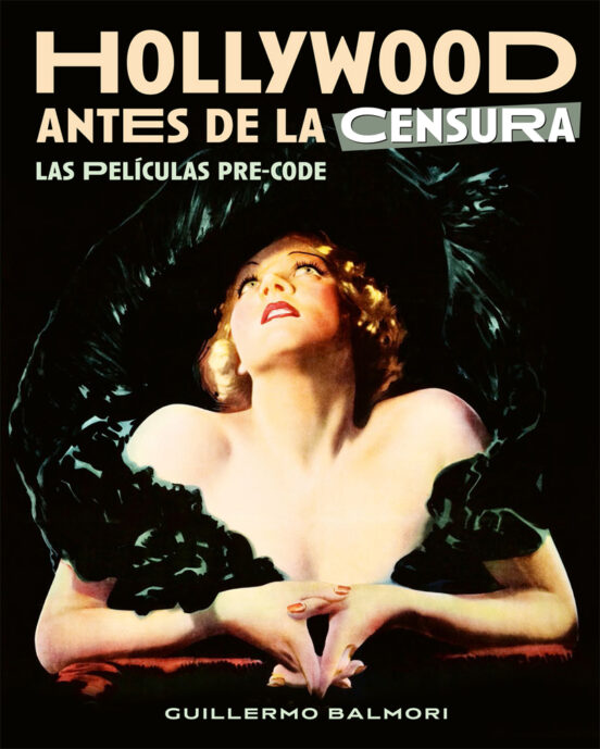 Hollywood antes de la censura: Las películas pre-Code
