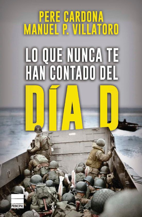 Lo Que Nunca Te Han Contado Del Día D