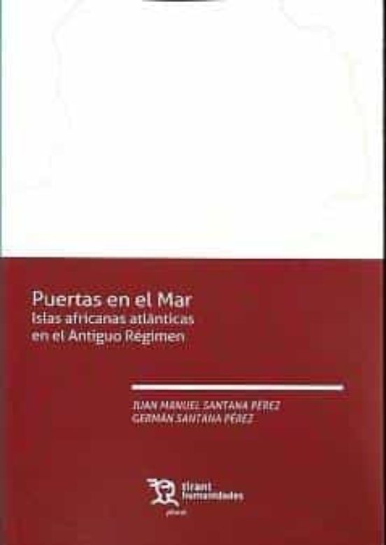 Puertas En El Mar. Islas Africanas Atlánticas En El Antiguo Régimen