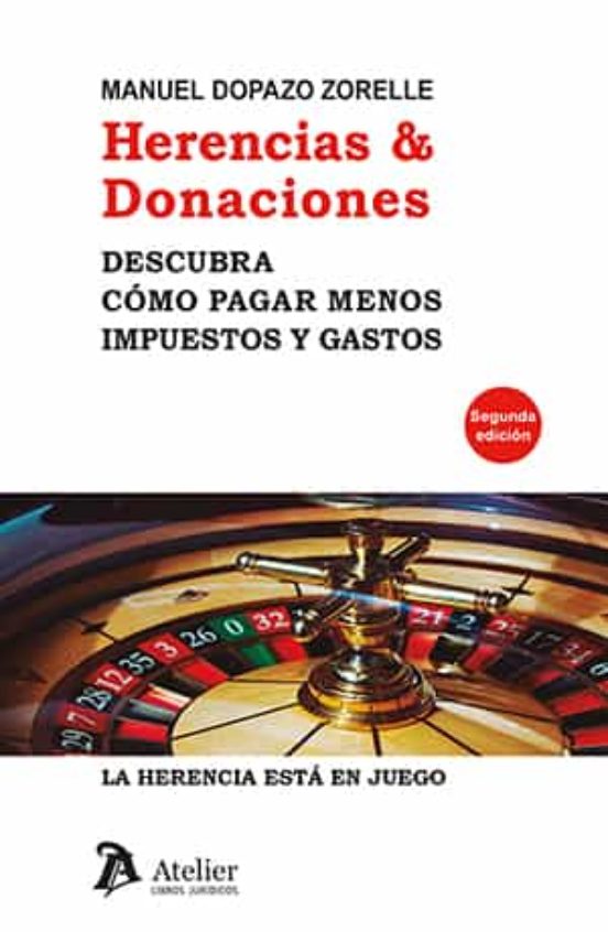 Herencias&Donaciones. Descubra cómo pagar menos impuestos y gastos