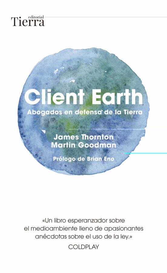 Client Earth: Abogados En Defensa De La Tierra