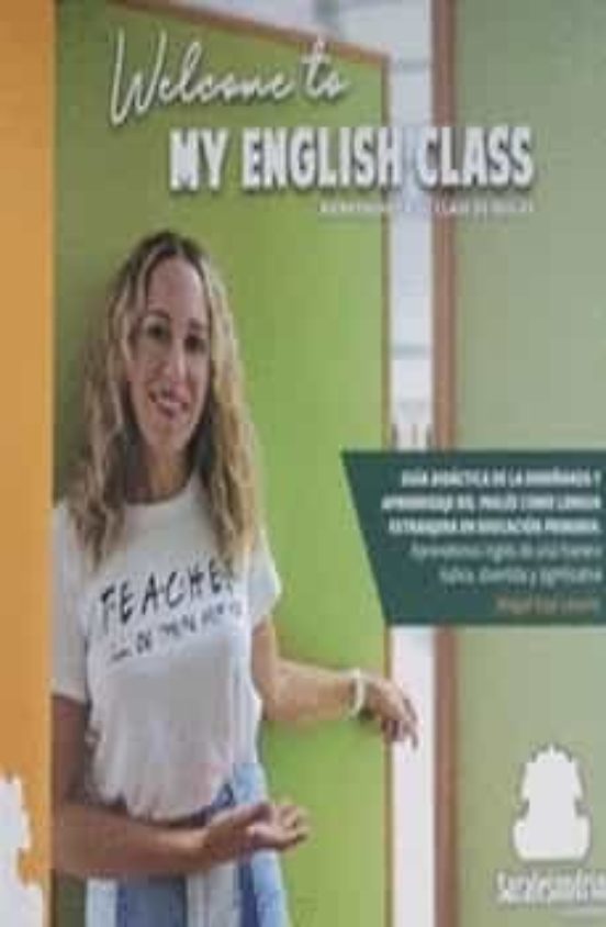 Welcome To My English Class / Bienvenidos A Mi Clase De Inglés