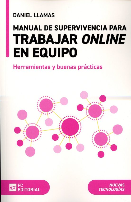 Manual De Supervivencia Para Trabajar Online En Equipo. Herramien Tas