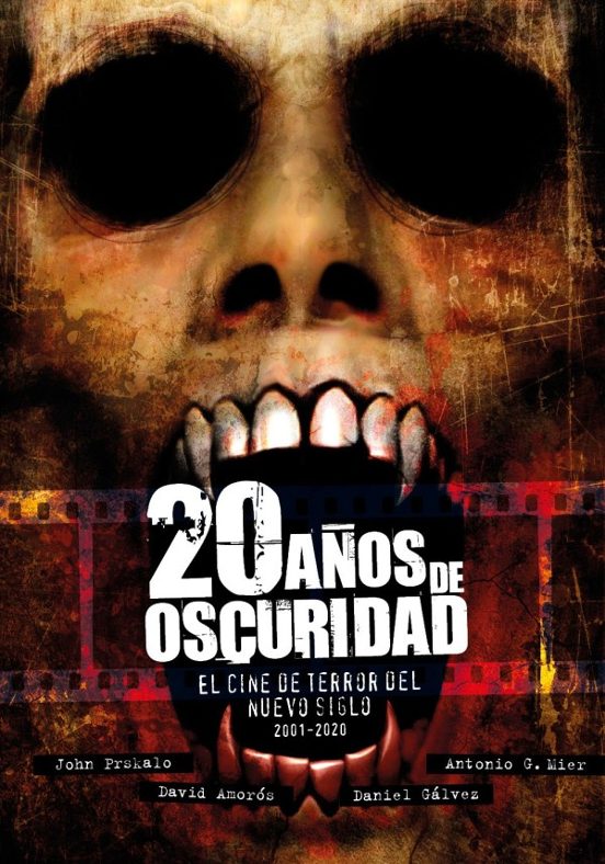 20 Años De Oscuridad. El Cine De Terror Del Nuevo Siglo