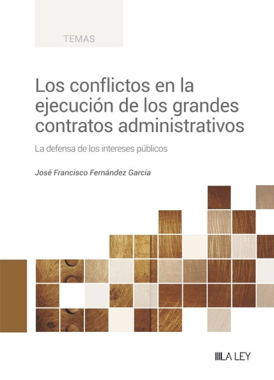 Los Confictos En La Ejecucion De Los Grandes Contratos Administra Tivo