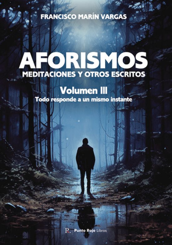 Aforismos Meditaciones y Otros Escritos Vol. III