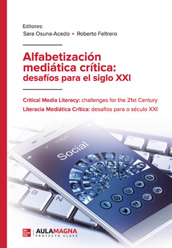 Alfabetización Mediática Crítica: Desafíos Para El Siglo XXI