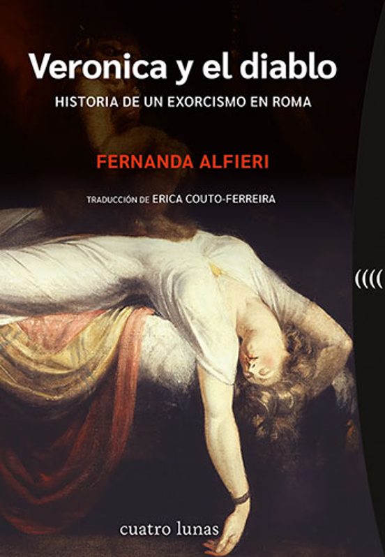 Veronica Y El Diablo. Historia De Un Exorcismo En Roma