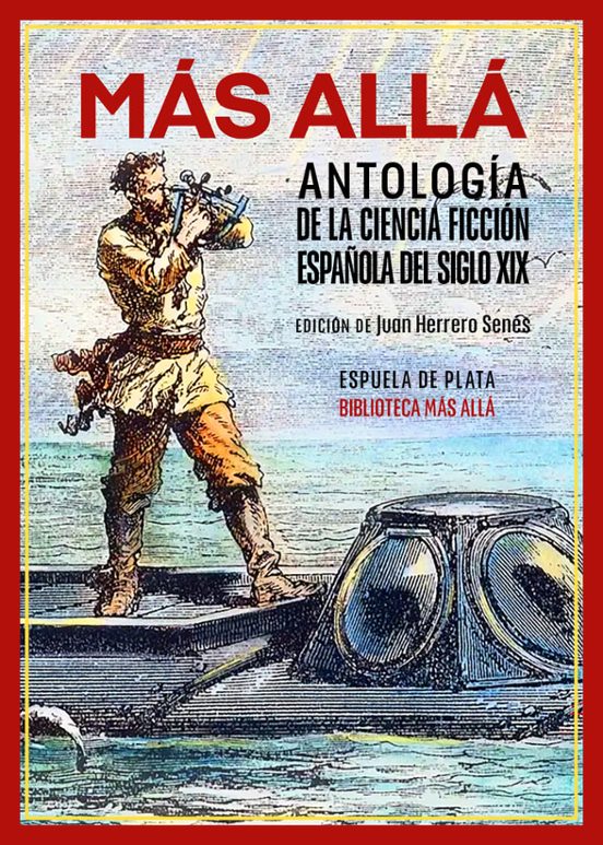 Más Allá. Antología De La Ciencia Ficción Española Del Siglo XIX