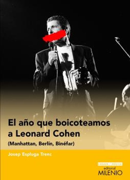 El Año Que Boicoteamos A Leonard Cohen