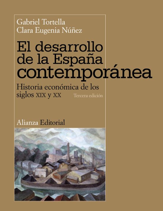 El Desarrollo De La España Contemporanea: Historia Economica De L Os S
