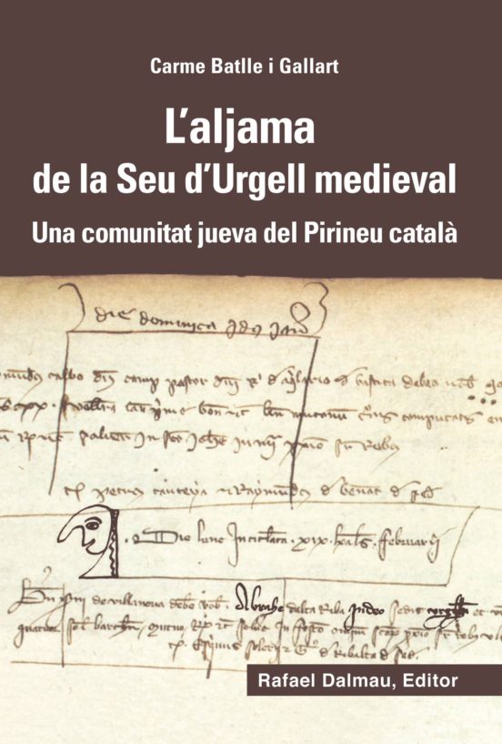 L Aljama De La Seu D Urgell Medieval: Una Comunitat Jueva Del Pirineu