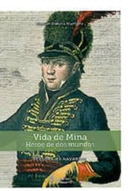 Vida De Mina: Heroe De Dos Mundos