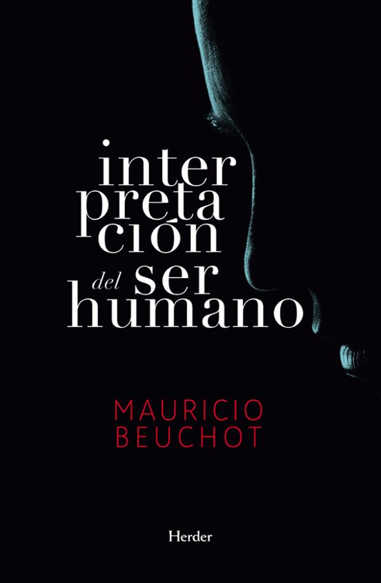 Interpretacion Del Ser Humano: Un Ensayo De Antropologia Filosofica