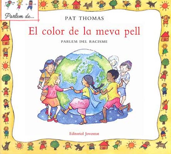 El Color De La Meva Pell. Parlem Del Racisme