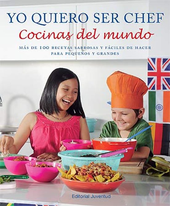 Yo Quiero Ser Chef. Cocinas Del Mundo