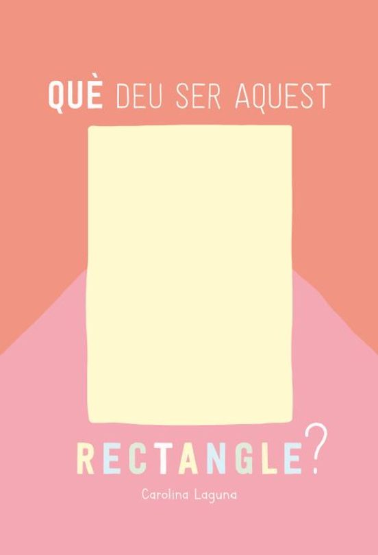 Que Deu Ser Aquest Rectangle?
