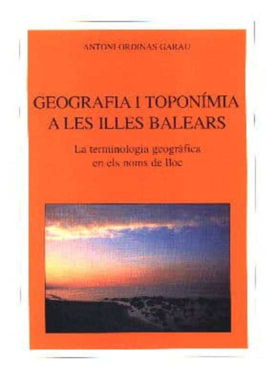 Geografia I Toponimia A Les Illes Balears.la Terminologia Geograf Ica
