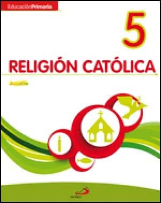 Religión Católica 5 - Educación Primaria - Javerím: Educación Primaria