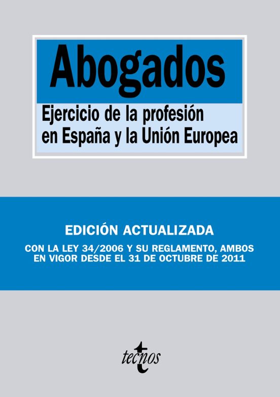 Abogados: Ejercicio De La Profesion En España Y La Union Europea