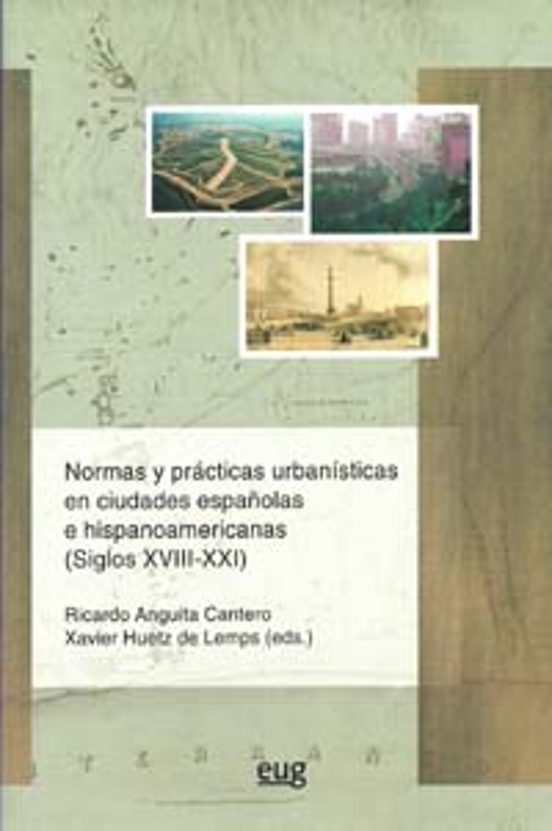 Normas Y Practicas Urbanisticas En Ciudades Española E Hispanoame Rica