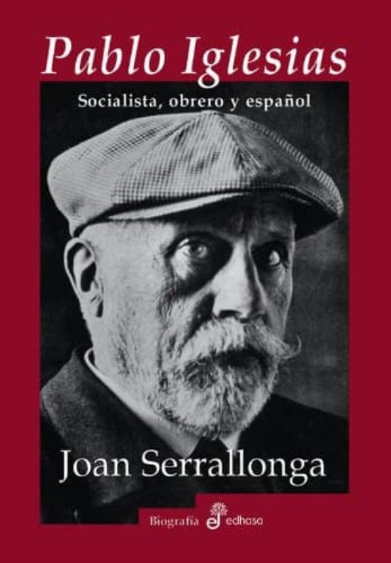 Pablo Iglesias : Socialista Obrero y Español